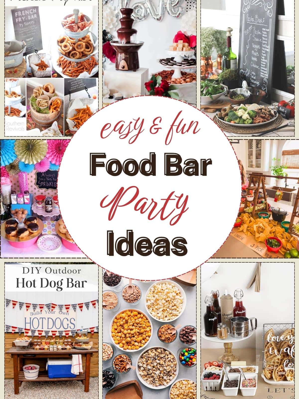 Collage of various themed snack bar ideas for parties, including pretzels, chocolate fondue, wine, tacos, candy, hot dogs, popcorn, and drinks, with the text "easy & fun Food Bar Party Ideas" in the center.