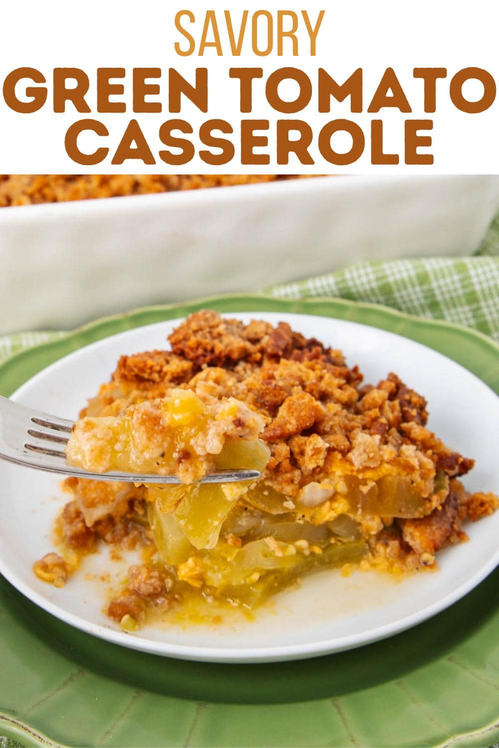 Green Tomato Casserole Tastes Like a Southern Hug - Intentional