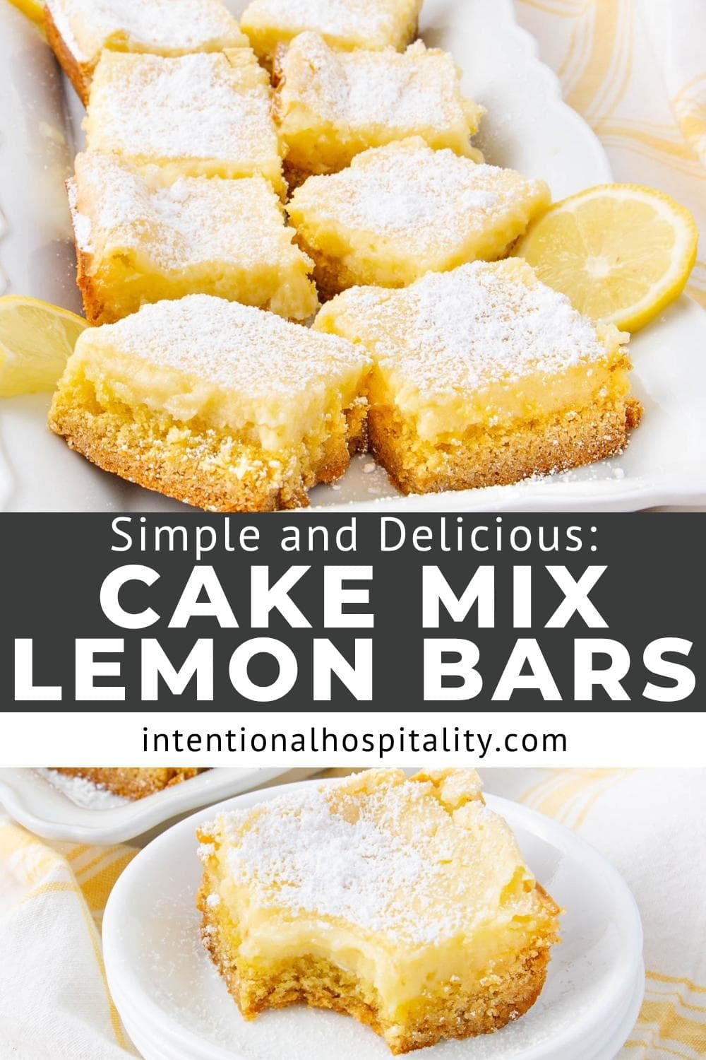 A platter of powdered sugar-dusted lemon bars sits beside lemon slices. Text on the image says, "Simple and Delicious: Cake Mix Lemon Bars intentionalhospitality.com.