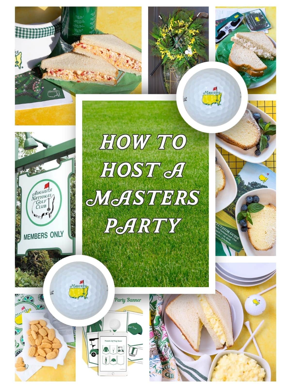 A collage of Masters-themed party ideas, including golf balls, sandwiches, themed décor, food, and a sign with "Augusta National Golf Club." Center text reads "How to Host a Masters Party" on green grass background.